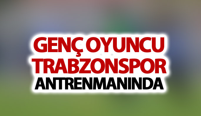 Genç oyuncu Trabzonspor antrenmanında