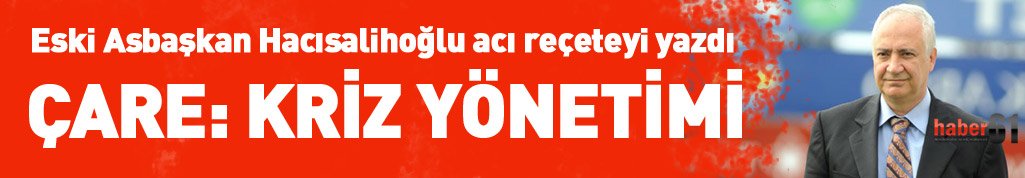 Trabzonspor eski Asbaşkanı Hayrettin Hacısalihoğlu acı reçeteyi yazdı: Kriz yönetimi