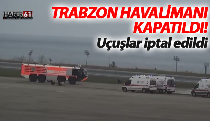 Trabzon Havalimanı'nda son durum