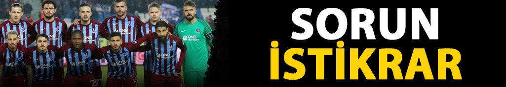 Trabzonspor'da sorun istikrar