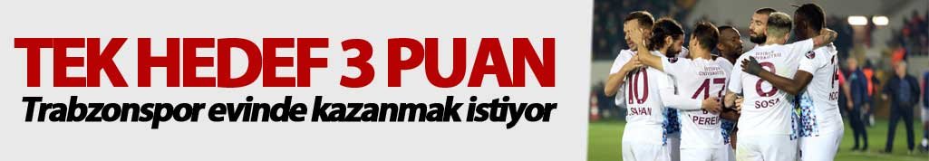 Trabzonspor evinde kazanmak istiyor