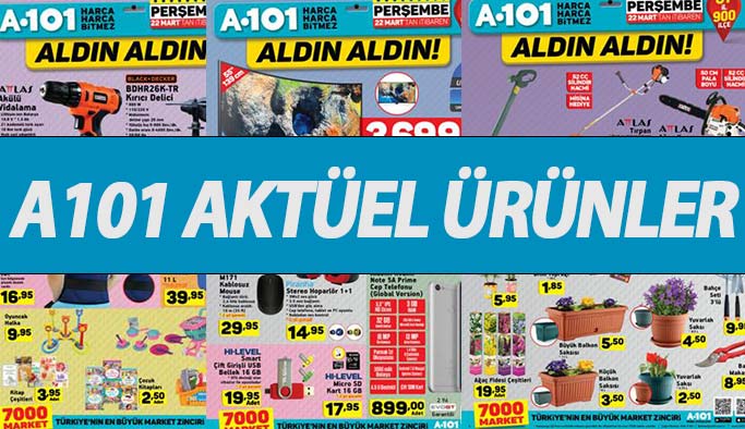 A101 aktüel ürünlerde neler var? 22 Mart perşembe A101 kampanyaları