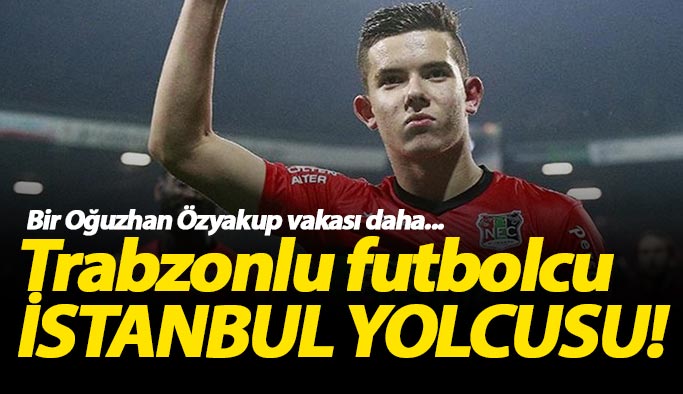 Trabzonlu Ferdi Kadıoğlu İstanbul yolunda