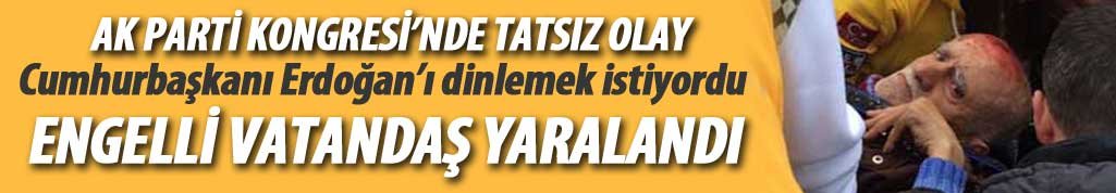 AK Parti kongresinde tatsız olay: Engelli adam yaralandı