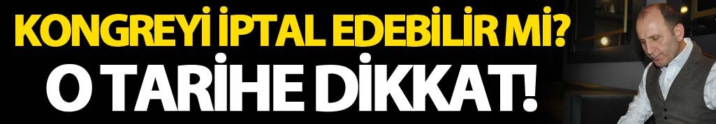 Trabzonspor kongresi iptal edilebilir mi?