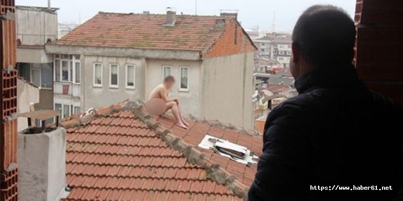 Soyunup çatıya çıkan genç çay teklifiyle ikna edildi