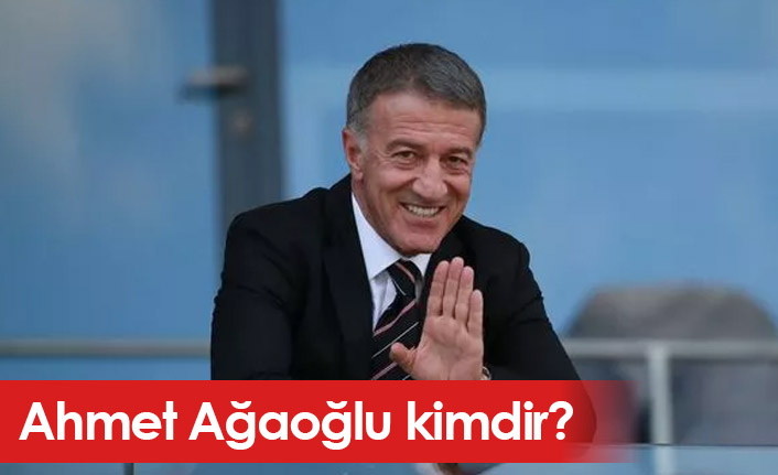 Ahmet Ağaoğlu kimdir, ne iş yapmaktadır?