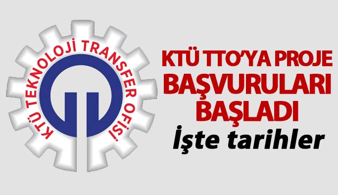 KTÜ TTO’ya proje başvuruları başladı