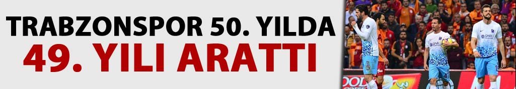 Trabzonspor 50. yılda 49. yılı arattı