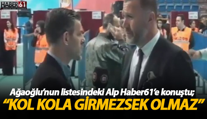 Alp: Kol kola girmezsek olmaz