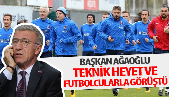 Ağaoğlu takımla buluştu