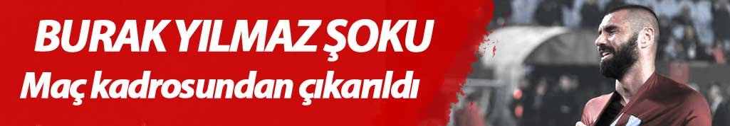 Flaş! Trabzonspor'da Burak Yılmaz kadrodan çıkarıldı