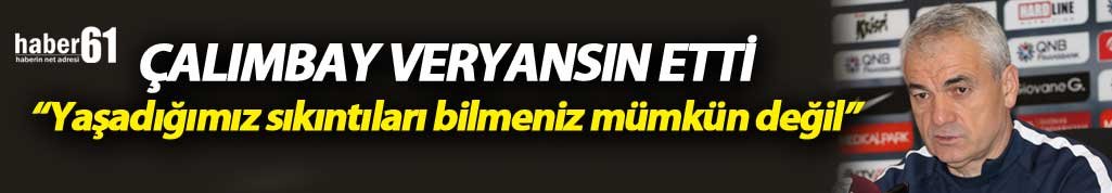 Rıza Çalımbay'dan veryansın