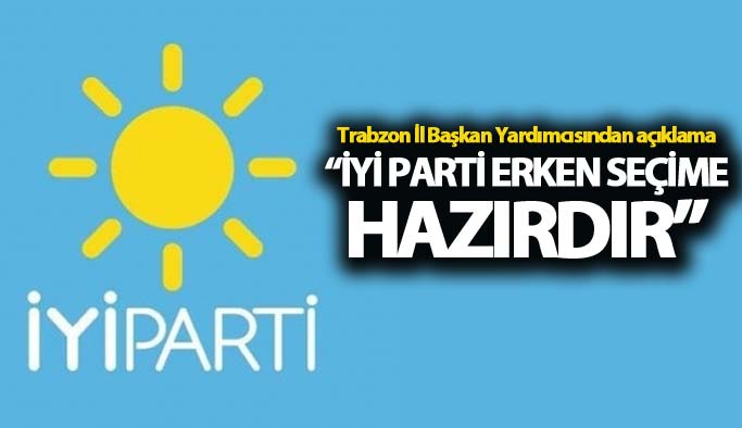 "İyi Parti erken seçime hazırdır"