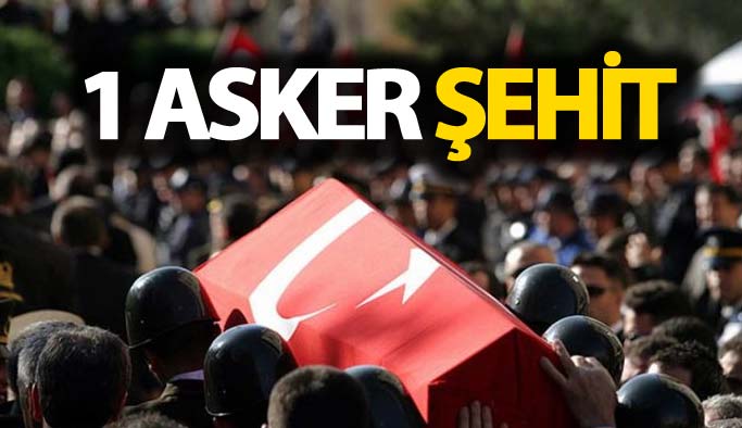 Bir asker şehit oldu