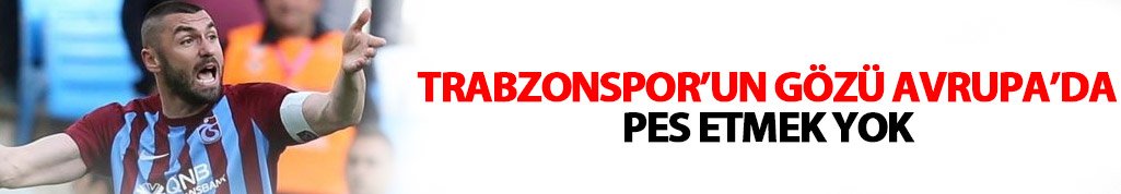 Trabzonspor'un gözü Avrupa'da