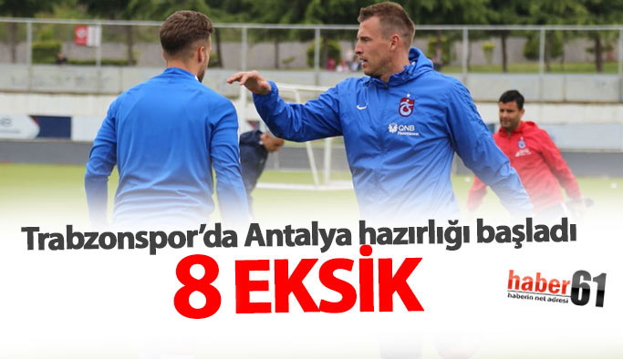 Trabzonspor'da 9 eksik!