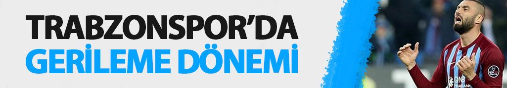 Trabzonspor gerileme dönemine girdi