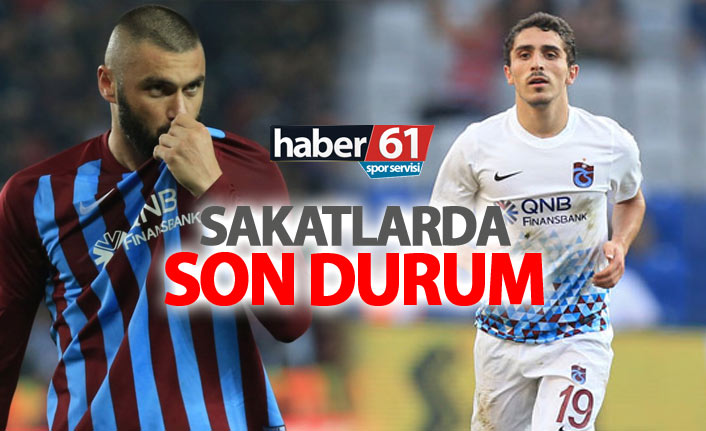 Trabzonspor'un sakatlarında son durum