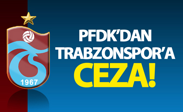 Antalyaspor maçında yaşananlar nedeniyle Trabzonspor'a ceza verildi