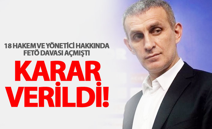 Hacıosmanoğlu'nun açtığı FETÖ davası sonuçlandı