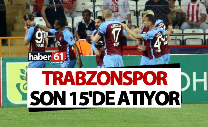 Trabzonspor son 15'de atıyor