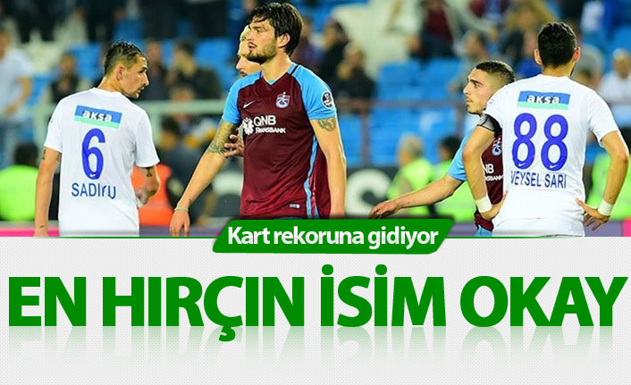 En hırçın Okay Yokuşlu