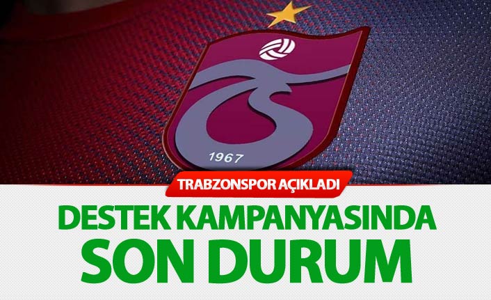 Trabzonspor destek kampanyasında son durum