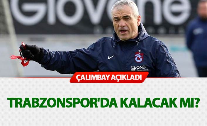 Rıza Çalımbay Trabzonspor'da kalacak mı? Açıkladı...