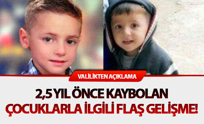 2,5 yıl önce kaybolan çocuklarla ilgili flaş gelişme!