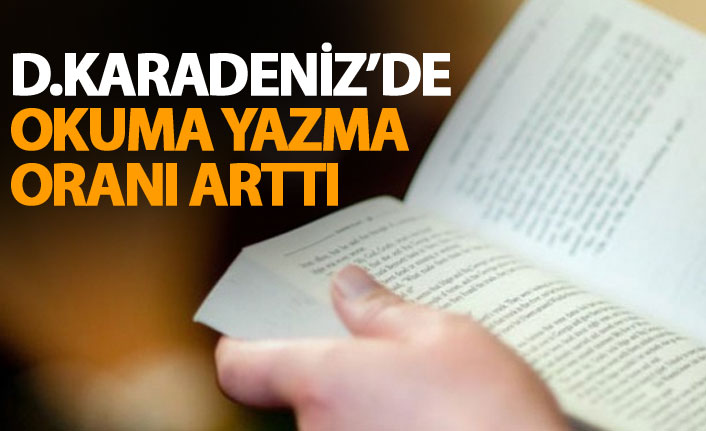 Doğu Karadeniz'de okuma yazma oranı arttı