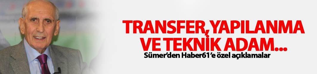 Özkan Sümer: " Bütün mesele bu"