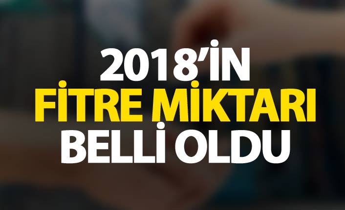 Fitre miktarı ne kadar? İşte fitre ücreti