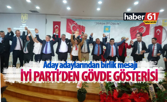 İYİ Parti'den Trabzon'da gövde gösterisi! Aday adayları tanıtıldı