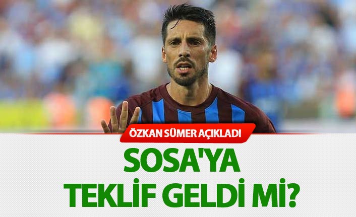 Sosa'ya teklif geldi mi? Özkan Sümer açıkladı