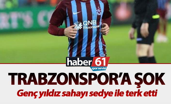 Trabzonsporlu oyuncu sahayı sedye ile terk etti