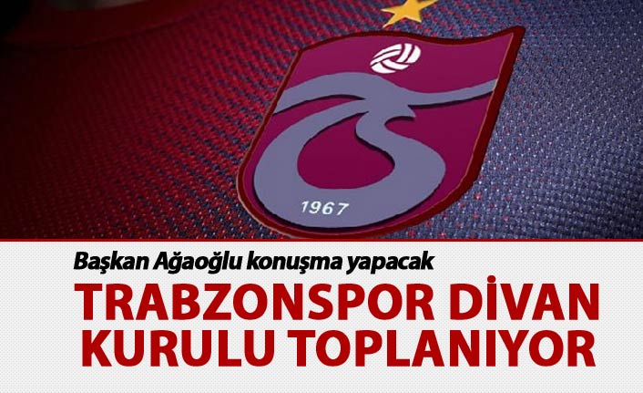 Trabzonspor Divan Kurulu yarın toplanıyor: Ağaoğlu konuşacak