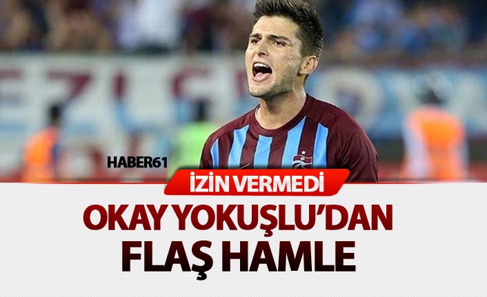 Okay Yokuşlu’dan flaş hamle