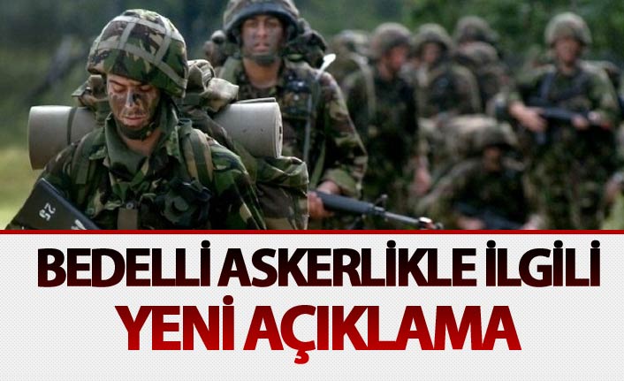Bedelli askerlikle ilgili yeni açıklama