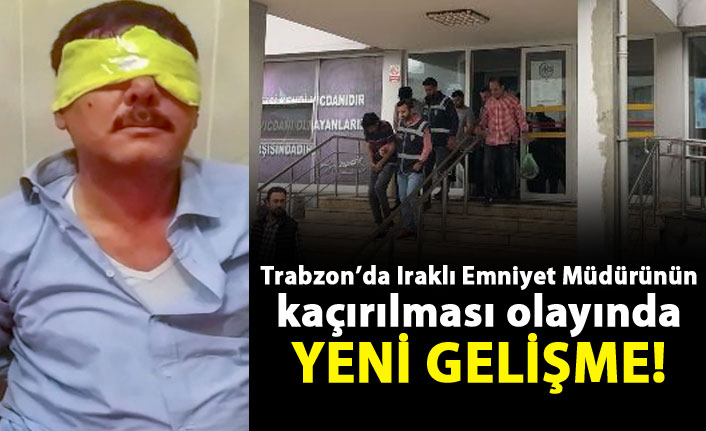 Iraklı Emniyet Müdürünün kaçırılması olayında yeni gelişme!