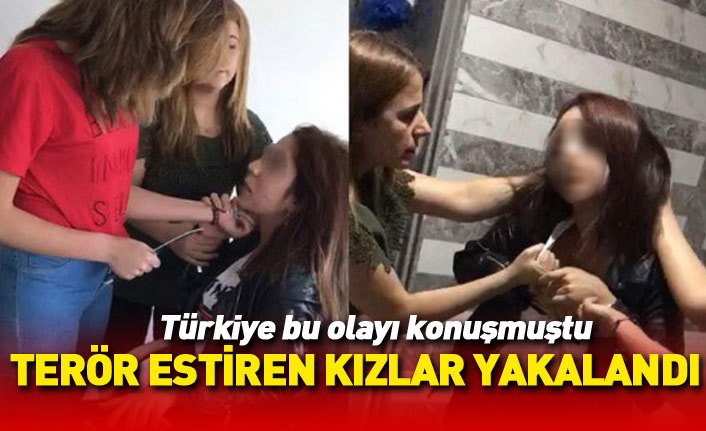 İş yeri basıp terör estiren kızlar gözaltına alındı 