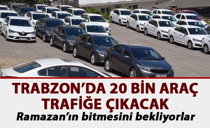 Trabzon'da 20 bin araç trafiğe çıkacak
