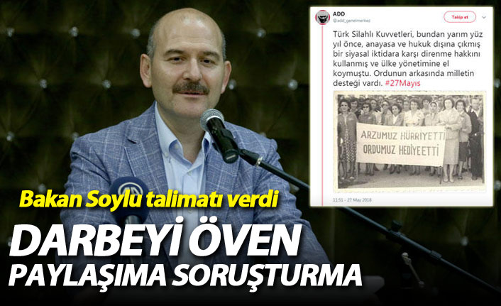 Bakan Soylu talimat verdi: Darbeyi öven paylaşıma soruşturma