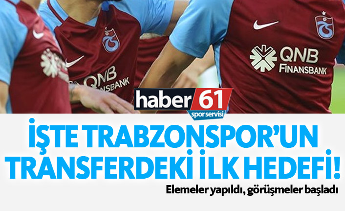 Trabzonspor’un transferdeki ilk hedefi!