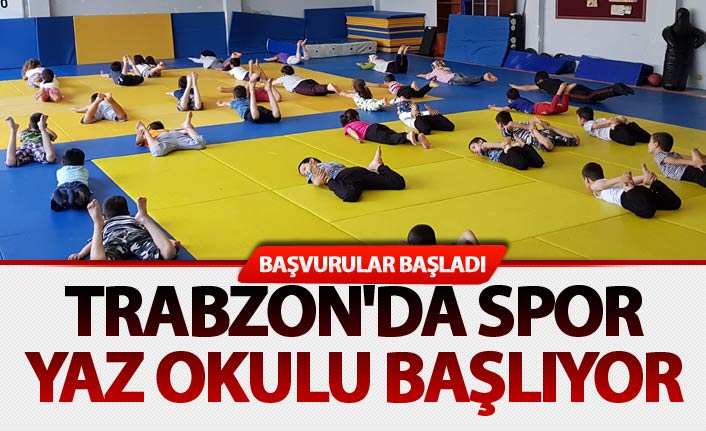 Trabzon'da spor yaz okulu başlıyor