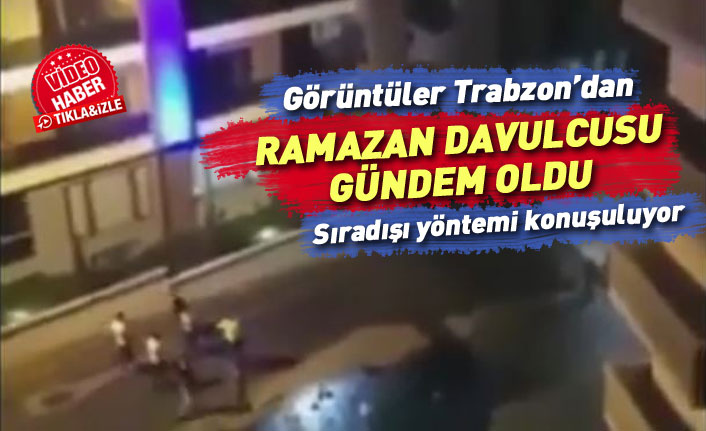 Trabzon Yıldız Tilbe şarkısı söyleyen Ramazan davulcusunu konuşuyor!