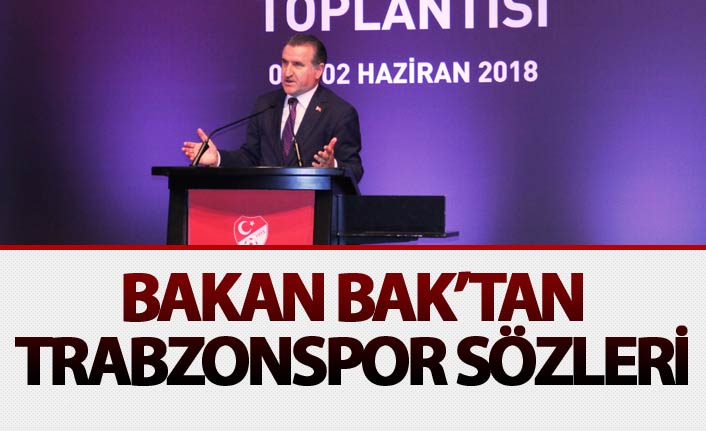 Bakan Osman Aşkın Bak'tan Trabzonspor sözleri