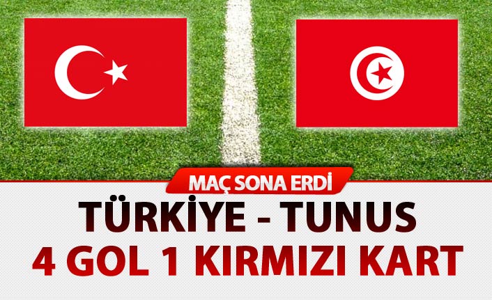 Türkiye Tunus maçında 4 gol bir kırmızı kart