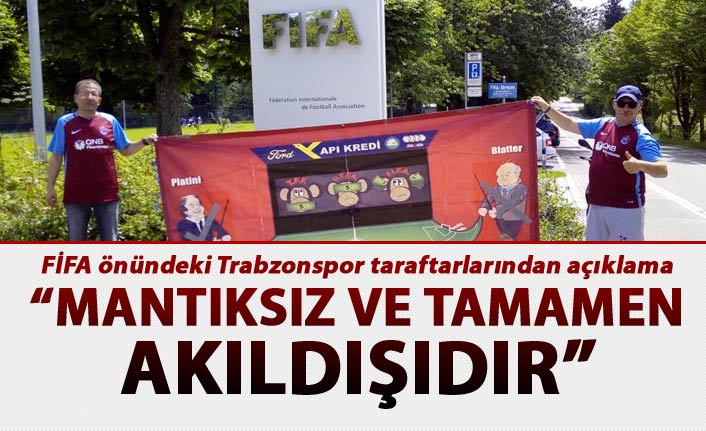 FİFA önündeki Trabzonspor taraftarlarından açıklama “Mantıksız ve tamamen akıl dışıdır”