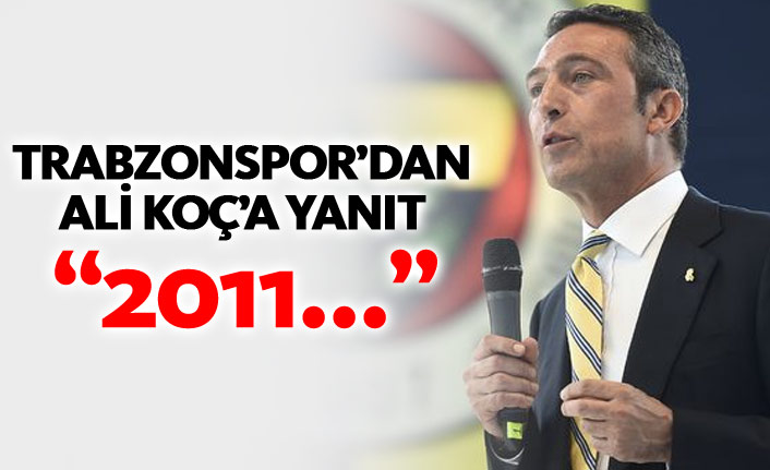 Trabzonspor'dan Ali Koç'a yanıt!